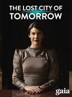 Watch The Lost City of Tomorrow Movie25