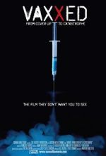 Watch Vaxxed: From Cover-Up to Catastrophe Movie25