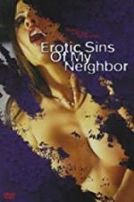 Watch Erotic Sins of My Neighbor Movie25