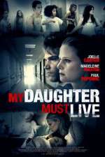 Watch My Daughter Must Live Movie25