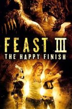 Watch Feast III: The Happy Finish Movie25