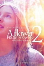 Watch A Flower From Heaven 2 Movie25