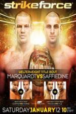 Watch Strikeforce: Marquardt vs. Saffiedine The Final Strikeforce Event Movie25