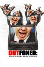 Watch Outfoxed Rupert Murdoch's War on Journalism Movie25