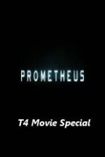 Watch Prometheus T4 Movie Special Movie25