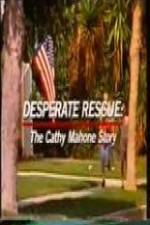 Watch Desperate Rescue The Cathy Mahone Story Movie25