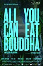 Watch All You Can Eat Buddha Movie25