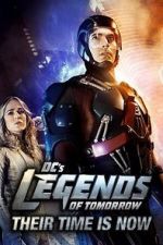 Watch DC\'s Legends of Tomorrow: Their Time Is Now Movie25