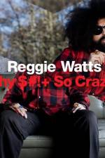 Watch Reggie Watts Why $# So Crazy Movie25