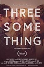 Watch Threesomething Movie25