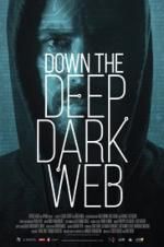 Watch Down the Deep, Dark Web Movie25