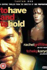 Watch To Have & to Hold Movie25