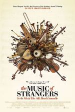 Watch The Music of Strangers: Yo-Yo Ma and the Silk Road Ensemble Movie25