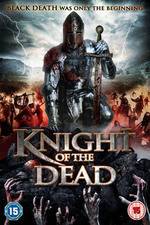 Watch Knight of the Dead Movie25