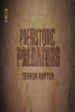 Watch National Geographic Prehistoric Predators Terror Raptor Movie25