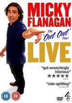 Watch Micky Flanagan: Live - The Out Out Tour Movie25