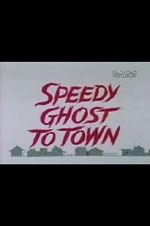 Watch Speedy Ghost to Town (Short 1967) Movie25