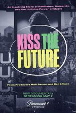 Watch Kiss the Future Movie25
