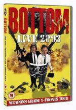 Watch Bottom Live 2003: Weapons Grade Y-Fronts Tour Movie25