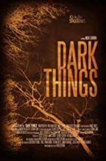 Watch Dark Things Movie25
