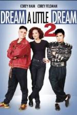 Watch Dream a Little Dream 2 Movie25