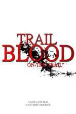 Watch Trail of Blood On the Trail Movie25