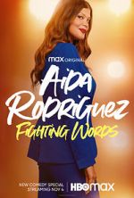 Watch Aida Rodriguez: Fighting Words (TV Special 2021) Movie25