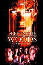 Watch Deep in the Woods Movie25