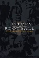 Watch History of Football: The Beautiful Game Movie25