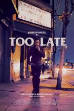 Watch Too Late Movie25