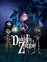 Watch Daddy, I\'m a Zombie Movie25