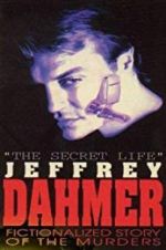 Watch The Secret Life: Jeffrey Dahmer Movie25