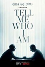 Watch Tell Me Who I Am Movie25
