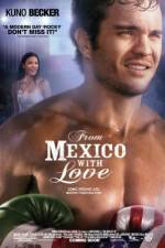 Watch From Mexico with Love Movie25