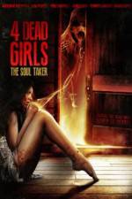 Watch 4 Dead Girls: The Soul Taker Movie25