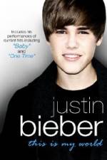 Watch Justin Bieber - This Is My World Movie25