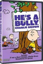 Watch He\'s a Bully, Charlie Brown (TV Short 2006) Movie25