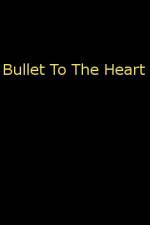 Watch Bullet To The Heart Movie25