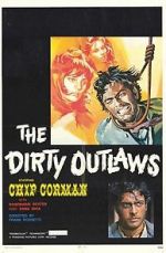 Watch The Dirty Outlaws Movie25