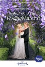 Watch Sealed with a Kiss: Wedding March 6 Movie25
