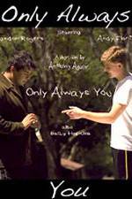 Watch Only Always You Movie25