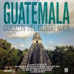 Watch Guatemala: Heart of the Mayan World Movie25