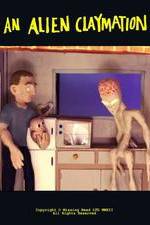 Watch An Alien Claymation Movie25