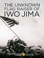 Watch The Unknown Flag Raiser of Iwo Jima Movie25
