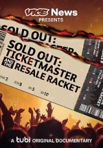 Watch VICE News Presents - Sold Out: Ticketmaster and the Resale Racket Movie25