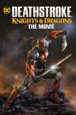 Watch Deathstroke Knights & Dragons: The Movie Movie25