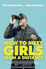 Watch How to Meet Girls from a Distance Movie25