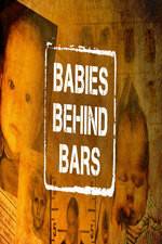 Watch Babies Behind Bars Movie25