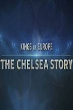 Watch Kings Of Europe - The Chelsea Story Movie25