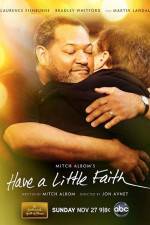 Watch Have a Little Faith Movie25